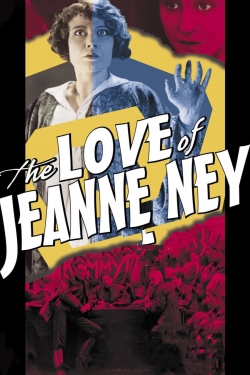 Watch Free The Love of Jeanne Ney Movies Full HD Online