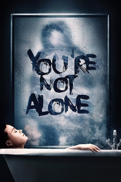 Watch Free You're Not Alone Movies Full HD Online