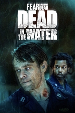 Watch Free Fear the Walking Dead: Dead in the Water Movies Full HD Online