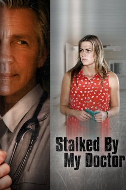 Watch Free Stalked by My Doctor Movies Full HD Online