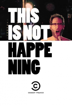 Watch Free This Is Not Happening Movies Full HD Online