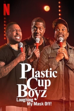 Watch Free Plastic Cup Boyz: Laughing My Mask Off! Movies Full HD Online