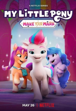 Watch Free My Little Pony: Make Your Mark Movies Full HD Online