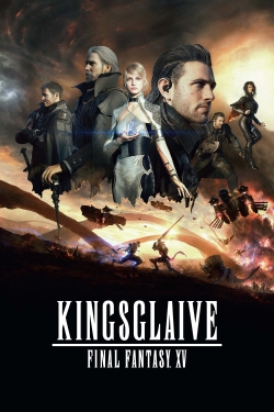 Watch Free Kingsglaive: Final Fantasy XV Movies Full HD Online