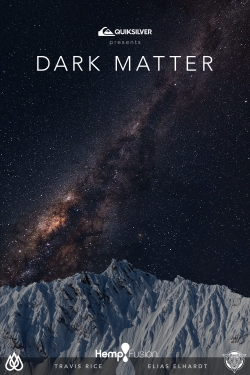 Watch Free Dark Matter Movies Full HD Online