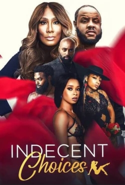 Watch Free Indecent Choices Movies Full HD Online