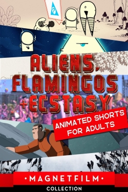 Watch Free Aliens, Flamingos & Ecstasy - Animated Shorts for Adults Movies Full HD Online