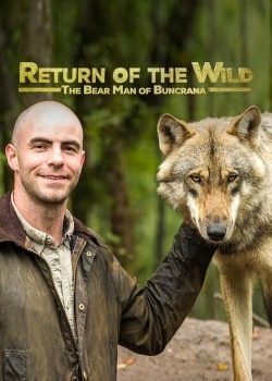 Watch Free Return of the Wild: The Bearman of Buncrana Movies Full HD Online