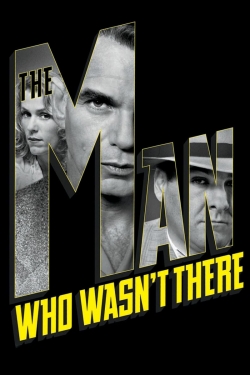 Watch Free The Man Who Wasn't There Movies Full HD Online