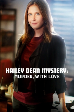 Watch Free Hailey Dean Mystery: Murder, With Love Movies Full HD Online