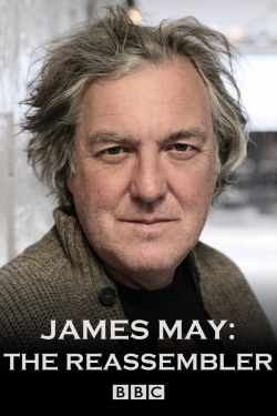 Watch Free James May: The Reassembler Movies Full HD Online