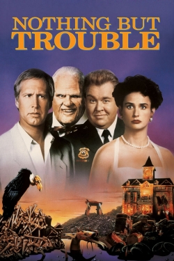 Watch Free Nothing but Trouble Movies Full HD Online