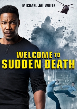 Watch Free Welcome to Sudden Death Movies Full HD Online