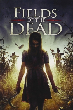 Watch Free Fields of the Dead Movies Full HD Online