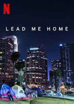 Watch Free Lead Me Home Movies Full HD Online