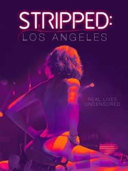 Watch Free Stripped: Los Angeles Movies Full HD Online