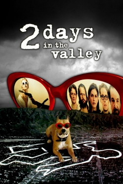 Watch Free 2 Days in the Valley Movies Full HD Online