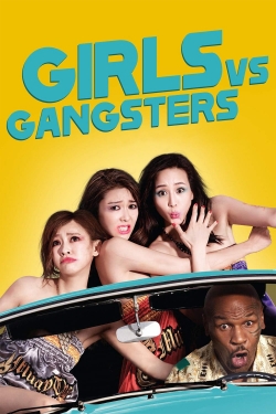 Watch Free Girls vs Gangsters Movies Full HD Online