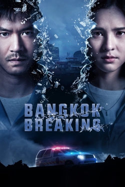 Watch Free Bangkok Breaking Movies Full HD Online