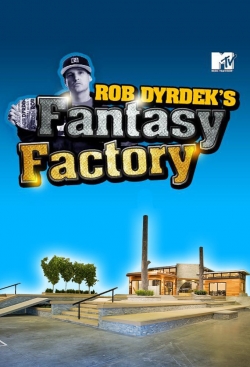 Watch Free Rob Dyrdek's Fantasy Factory Movies Full HD Online