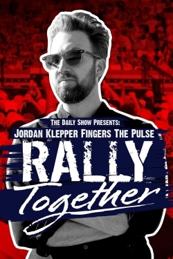 Watch Free Jordan Klepper Fingers the Pulse: Rally Together Movies Full HD Online