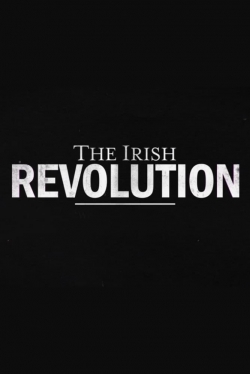 Watch Free The Irish Revolution Movies Full HD Online