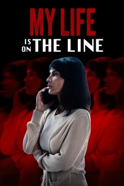 Watch Free My Life Is on the Line Movies Full HD Online