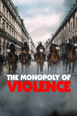 Watch Free The Monopoly of Violence Movies Full HD Online