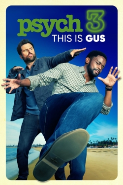 Watch Free Psych 3: This Is Gus Movies Full HD Online