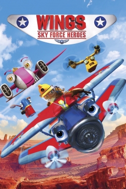 Watch Free Wings: Sky Force Heroes Movies Full HD Online