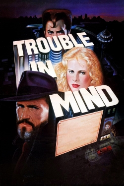 Watch Free Trouble in Mind Movies Full HD Online