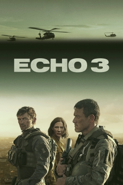 Watch Free Echo 3 Movies Full HD Online