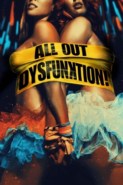 Watch Free All Out Dysfunktion! Movies Full HD Online