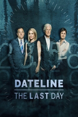 Watch Free Dateline: The Last Day Movies Full HD Online