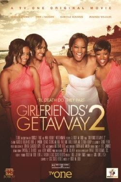 Watch Free Girlfriends Getaway 2 Movies Full HD Online