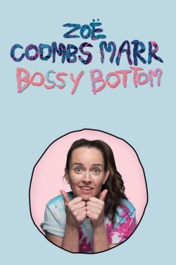 Watch Free Zoë Coombs Marr: Bossy Bottom Movies Full HD Online