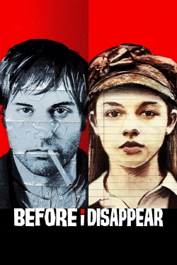 Watch Free Before I Disappear Movies Full HD Online