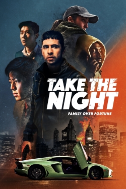 Watch Free Take the Night Movies Full HD Online