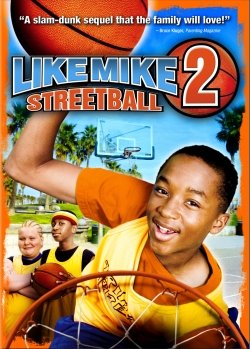 Watch Free Like Mike 2: Streetball Movies Full HD Online