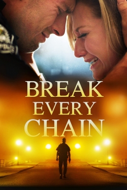 Watch Free Break Every Chain Movies Full HD Online