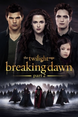 Watch Free The Twilight Saga: Breaking Dawn - Part 2 Movies Full HD Online