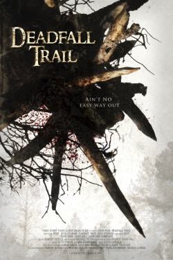 Watch Free Deadfall Trail Movies Full HD Online