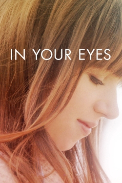 Watch Free In Your Eyes Movies Full HD Online