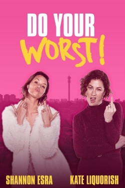 Watch Free Do Your Worst Movies Full HD Online