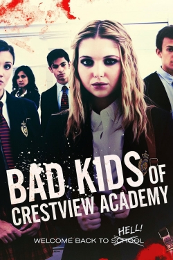 Watch Free Bad Kids of Crestview Academy Movies Full HD Online