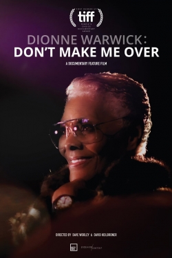 Watch Free Dionne Warwick: Don't Make Me Over Movies Full HD Online