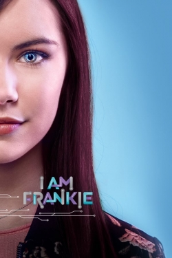 Watch Free I Am Frankie Movies Full HD Online