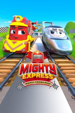 Watch Free Mighty Express: Mighty Trains Race Movies Full HD Online