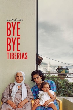 Watch Free Bye Bye Tiberias Movies Full HD Online