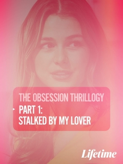 Watch Free Obsession: Stalked by My Lover Movies Full HD Online